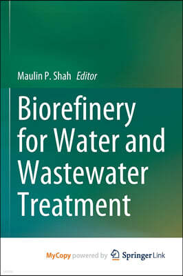 Biorefinery for Water and Wastewater Treatment