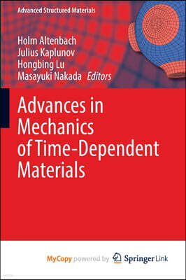Advances in Mechanics of Time-Dependent Materials