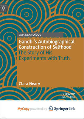 Gandhi's Autobiographical Construction of Selfhood