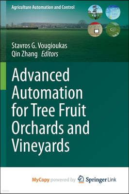 Advanced Automation for Tree Fruit Orchards and Vineyards