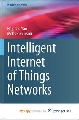 Intelligent Internet of Things Networks