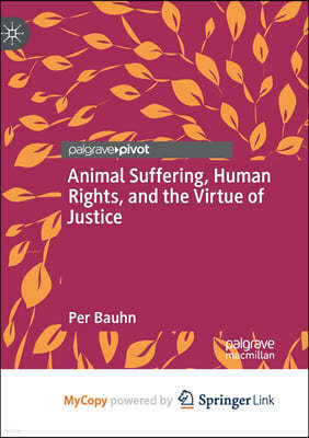 Animal Suffering, Human Rights, and the Virtue of Justice