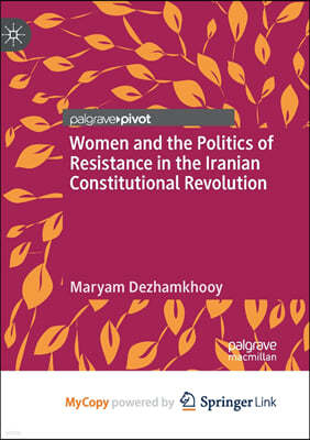 Women and the Politics of Resistance in the Iranian Constitutional Revolution