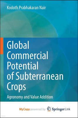 Global Commercial Potential of Subterranean Crops