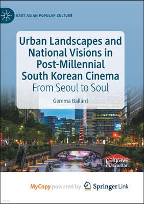 Urban Landscapes and National Visions in Post-Millennial South Korean Cinema
