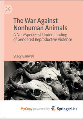 The War Against Nonhuman Animals
