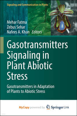Gasotransmitters Signaling in Plant Abiotic Stress