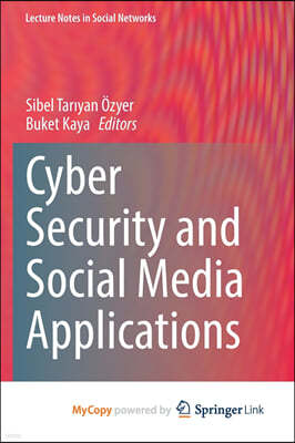Cyber Security and Social Media Applications