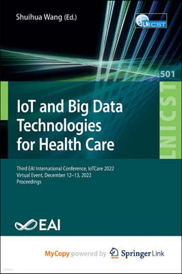 IoT and Big Data Technologies for Health Care