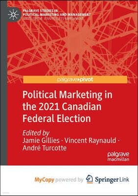 Political Marketing in the 2021 Canadian Federal Election