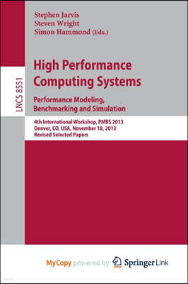 High Performance Computing Systems. Performance Modeling, Benchmarking and Simulation