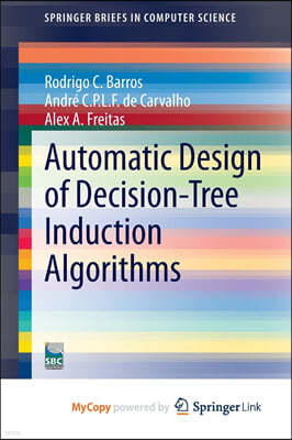Automatic Design of Decision-Tree Induction Algorithms