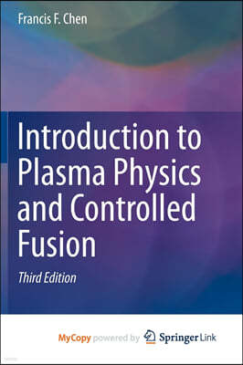 Introduction to Plasma Physics and Controlled Fusion