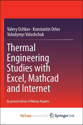 Springer Nature B.V. Thermal Engineering Studies with Excel, Mathcad and Internet