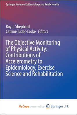 The Objective Monitoring of Physical Activity