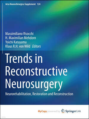 Trends in Reconstructive Neurosurgery