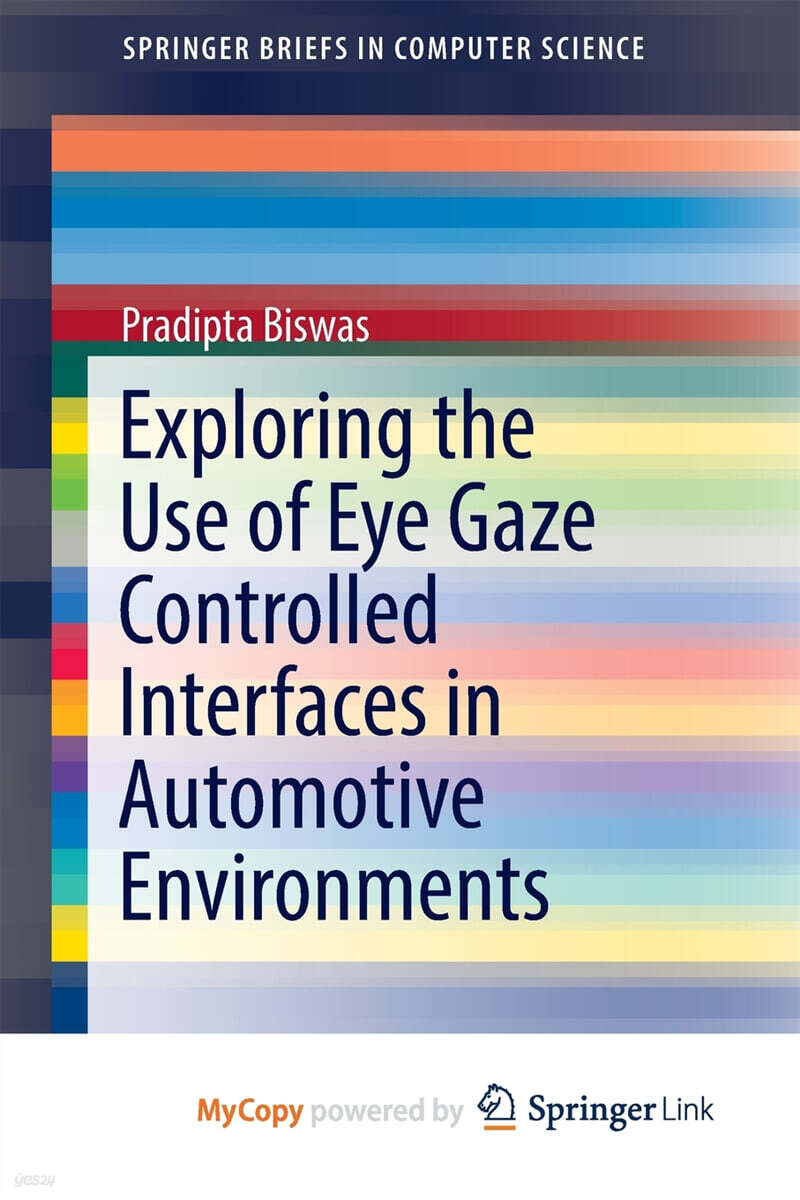 Exploring the Use of Eye Gaze Controlled Interfaces in Automotive ...
