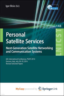 Personal Satellite Services. Next-Generation Satellite Networking and Communication Systems