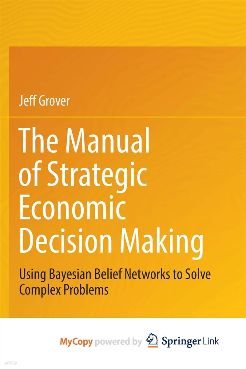 The Manual of Strategic Economic Decision Making