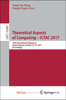 Theoretical Aspects of Computing - ICTAC 2017