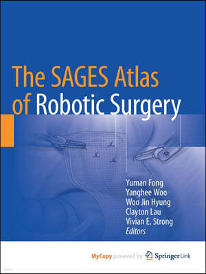 The SAGES Atlas of Robotic Surgery