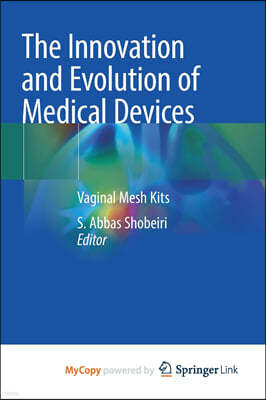 The Innovation and Evolution of Medical Devices