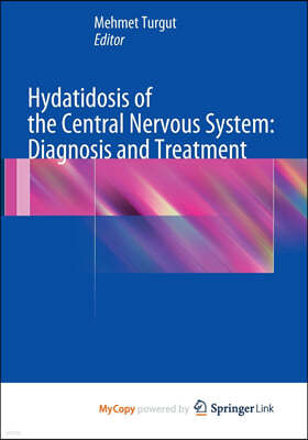 Hydatidosis of the Central Nervous System
