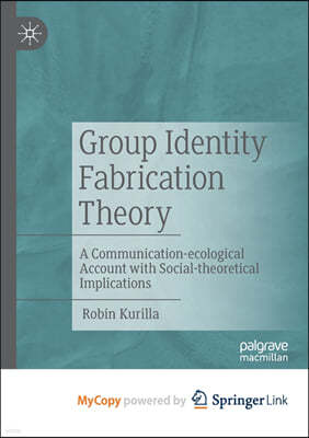 Group Identity Fabrication Theory