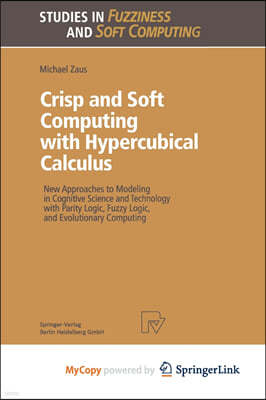 Crisp and Soft Computing with Hypercubical Calculus