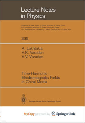 Time-Harmonic Electromagnetic Fields in Chiral Media
