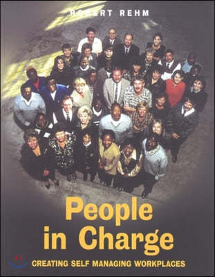 People in Charge: Creating Self Managing Workplaces