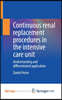 Continuous renal replacement procedures in the intensive care unit