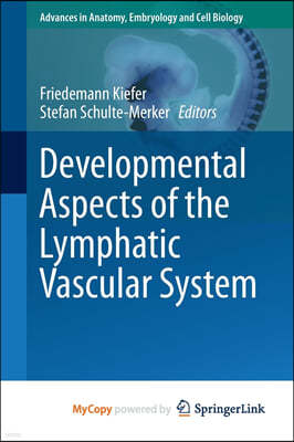 Developmental Aspects of the Lymphatic Vascular System