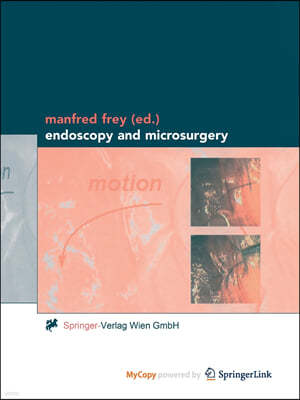 Endoscopy and Microsurgery