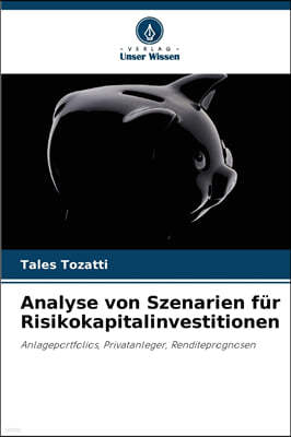Analyse von Szenarien fur Risikokapitalinvestitionen