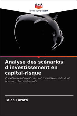 Analyse des scenarios d'investissement en capital-risque
