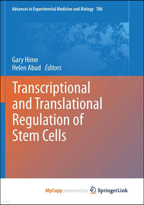 Springer Nature B.V. Transcriptional and Translational Regulation of Stem Cells