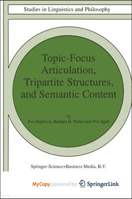 Topic-Focus Articulation, Tripartite Structures, and Semantic Content