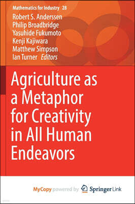 Agriculture as a Metaphor for Creativity in All Human Endeavors