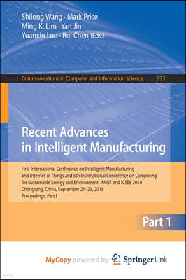 Recent Advances in Intelligent Manufacturing