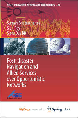 Post-disaster Navigation and Allied Services over Opportunistic Networks