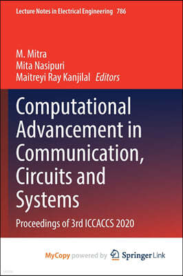 Computational Advancement in Communication, Circuits and Systems