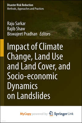 Impact of Climate Change, Land Use and Land Cover, and Socio-economic Dynamics on Landslides