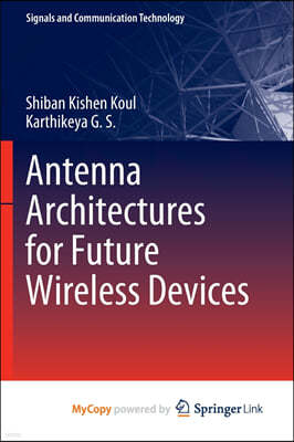 Antenna Architectures for Future Wireless Devices