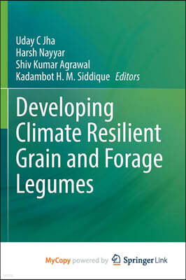Developing Climate Resilient Grain and Forage Legumes