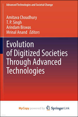 Springer Nature B.V. Evolution of Digitized Societies Through Advanced Technologies