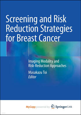 Screening and Risk Reduction Strategies for Breast Cancer