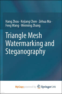 Triangle Mesh Watermarking and Steganography