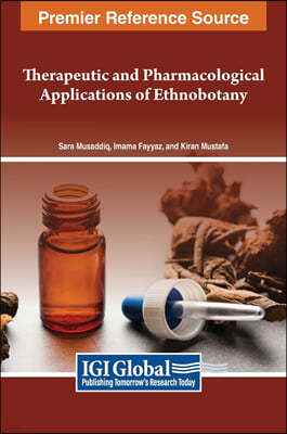Therapeutic and Pharmacological Applications of Ethnobotany