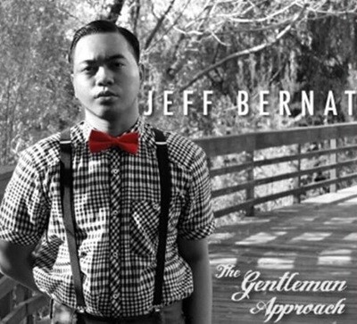   - Jeff Bernat - The Gentleman Approach